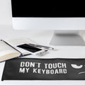 Logitech MX Keys Wireless Case Don't Touch My Keyboard